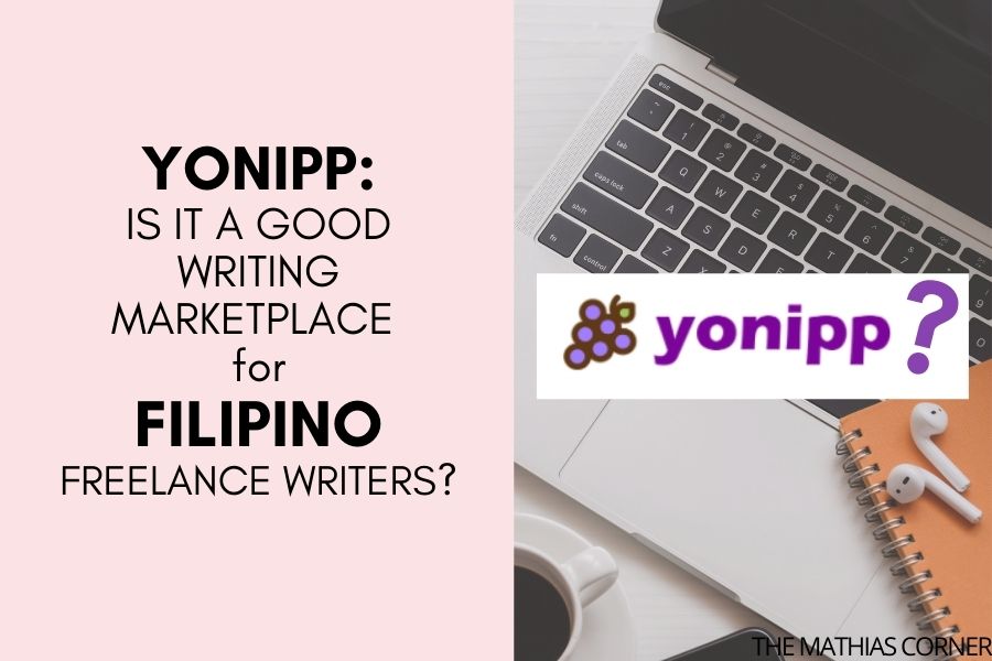 Faqs And Review Is Yonipp A Good Writing Marketplace For Filipino Freelance Writers Mathias Corner