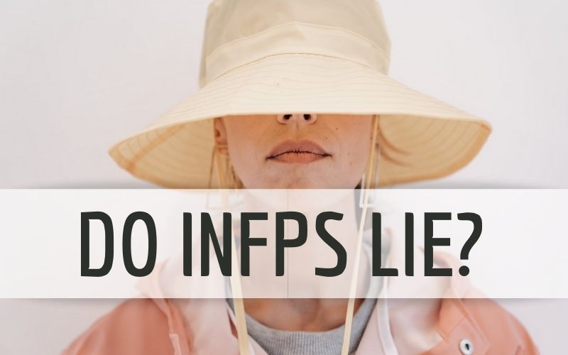 Do INFPs lie?