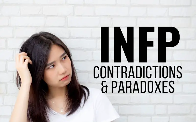 INFP Contradictions and Paradoxes
