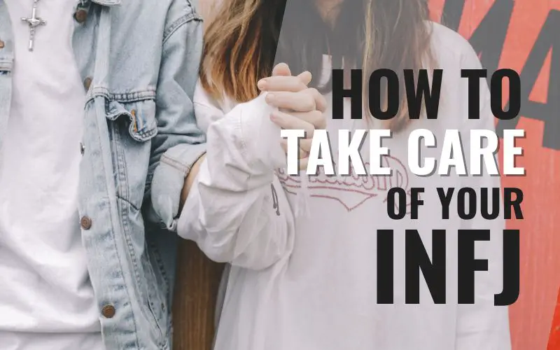 How to care for your INFJ Partner