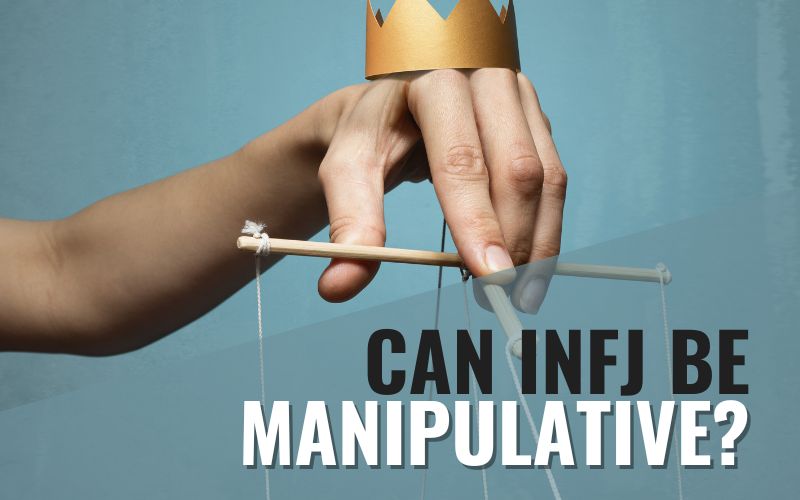 Can INFJ Be Manipulative?