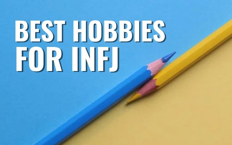 Hobbies for INFJ