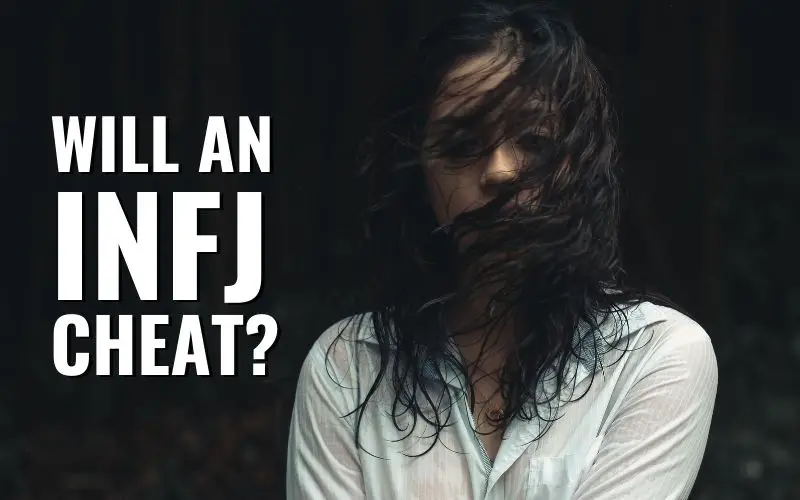 Will an INFJ Cheat