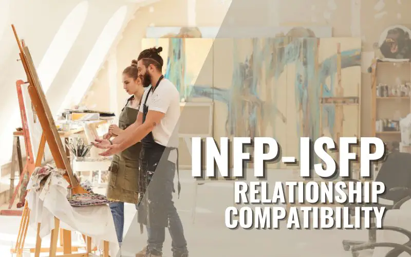 INFP-ISFP COMPATIBILITY IN RELATIONSHIP
