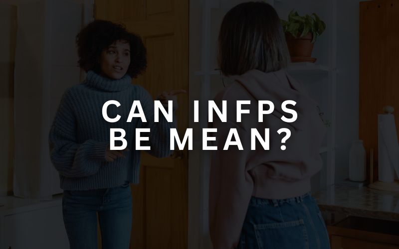 Can INFPs Be Mean?
