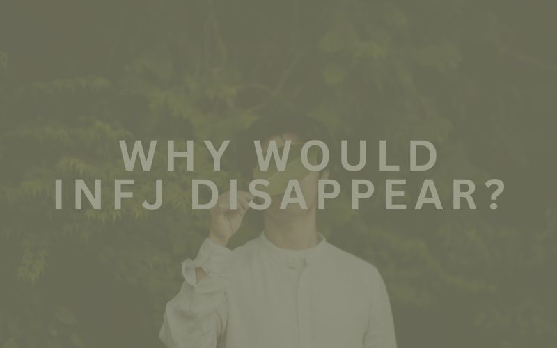 Why Would INFJ Disappear?